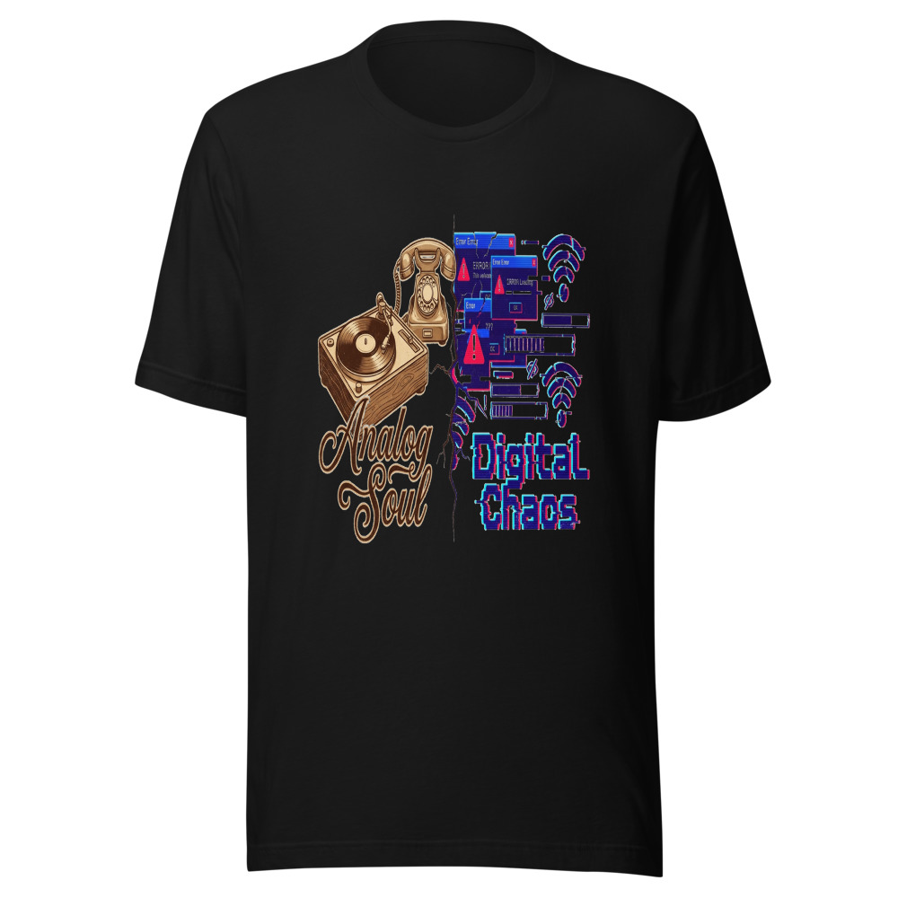 Analog Soul, Digital Chaos - tshirt
