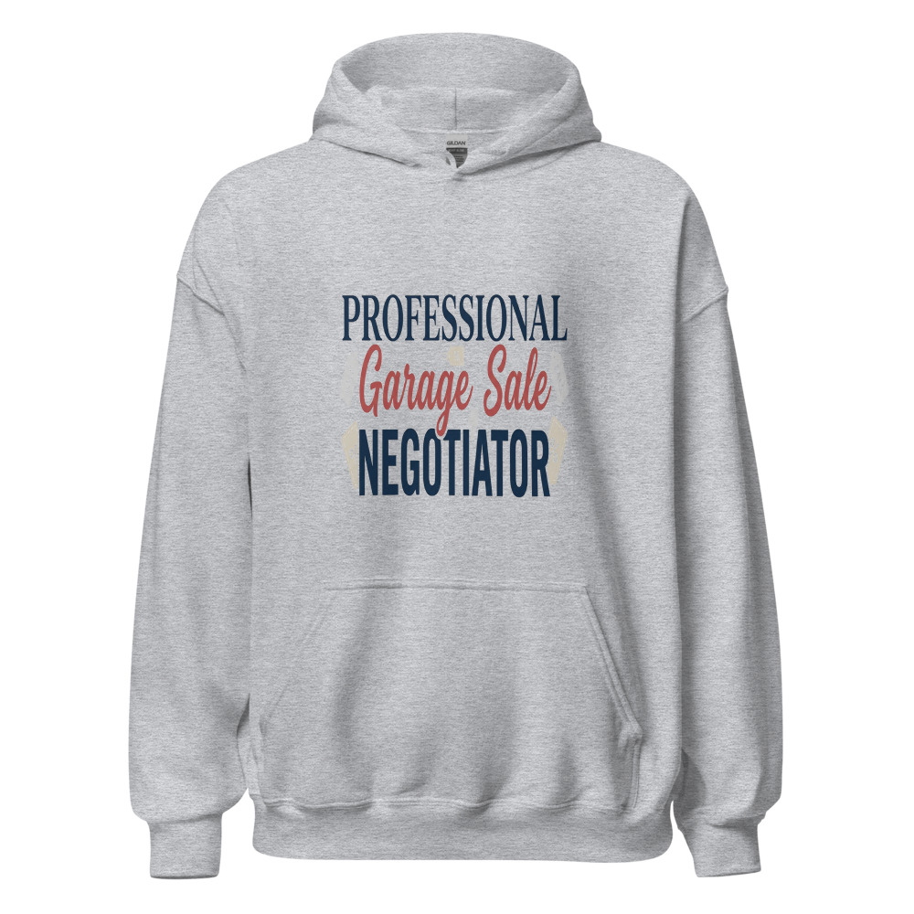 Professional Garage Sale Negotiator - hoodie
