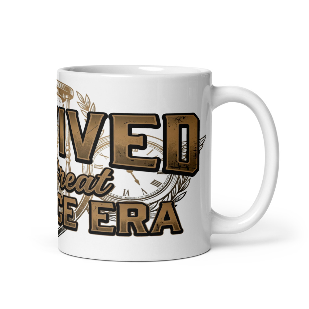 Survived The Great Patience Era - mug