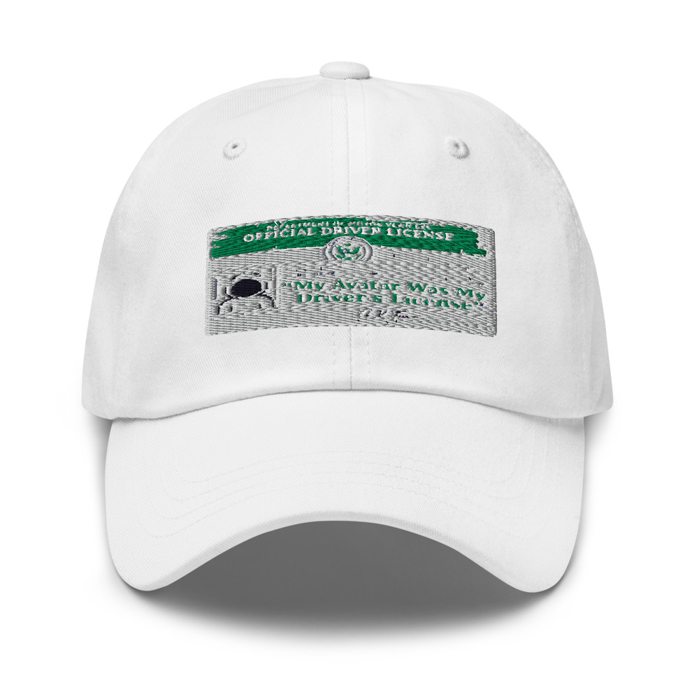 My Avatar Was My Driver's License - hat