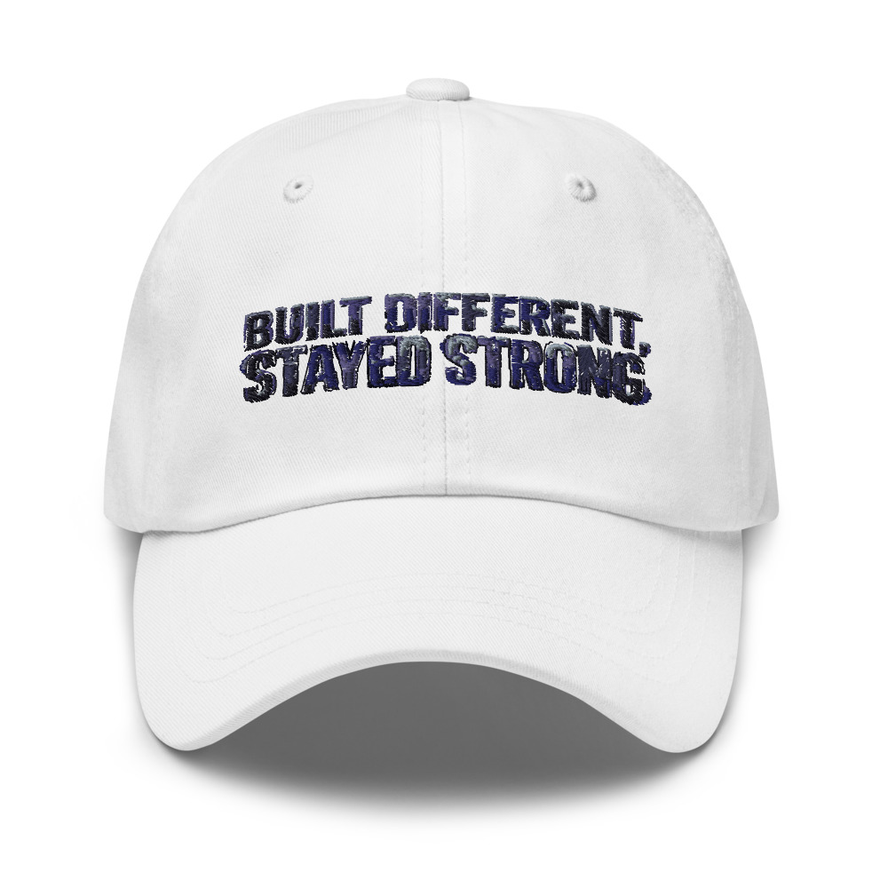 Built Different, Stayed Strong - hat