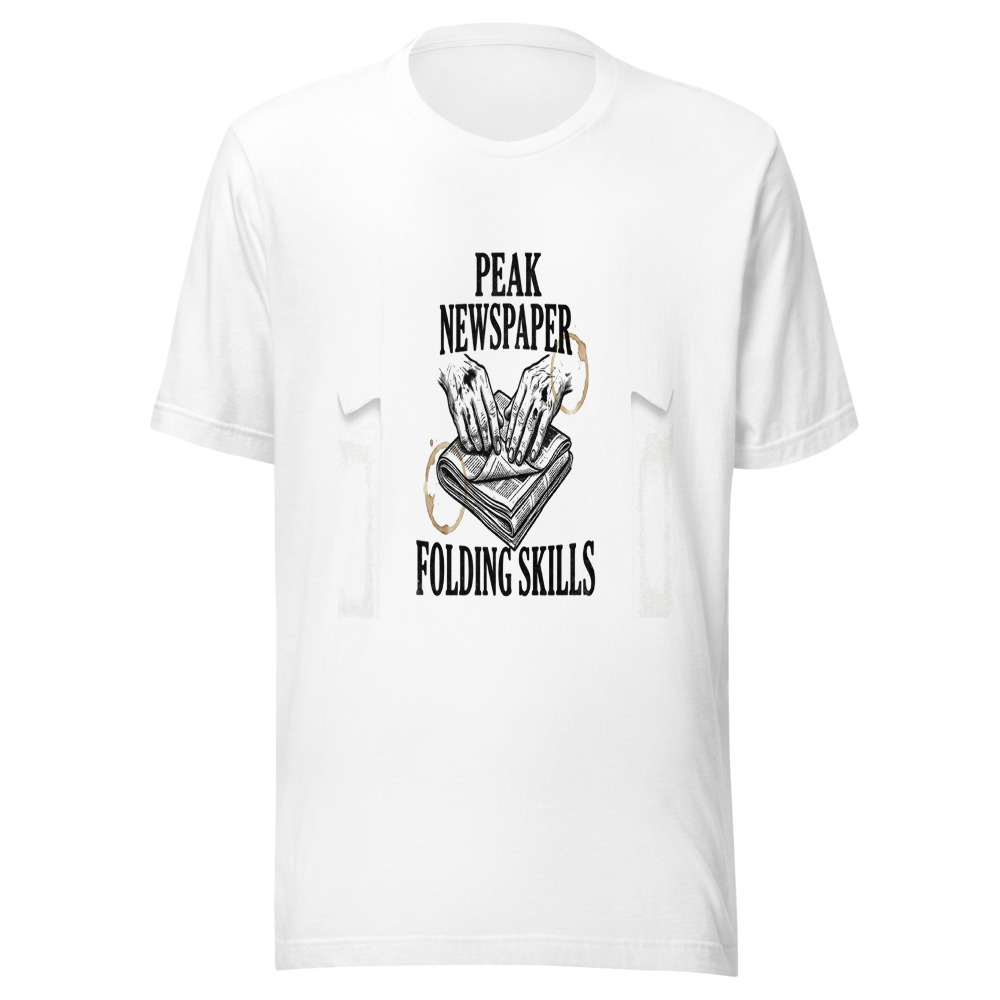 Peak Newspaper Folding Skills - tshirt