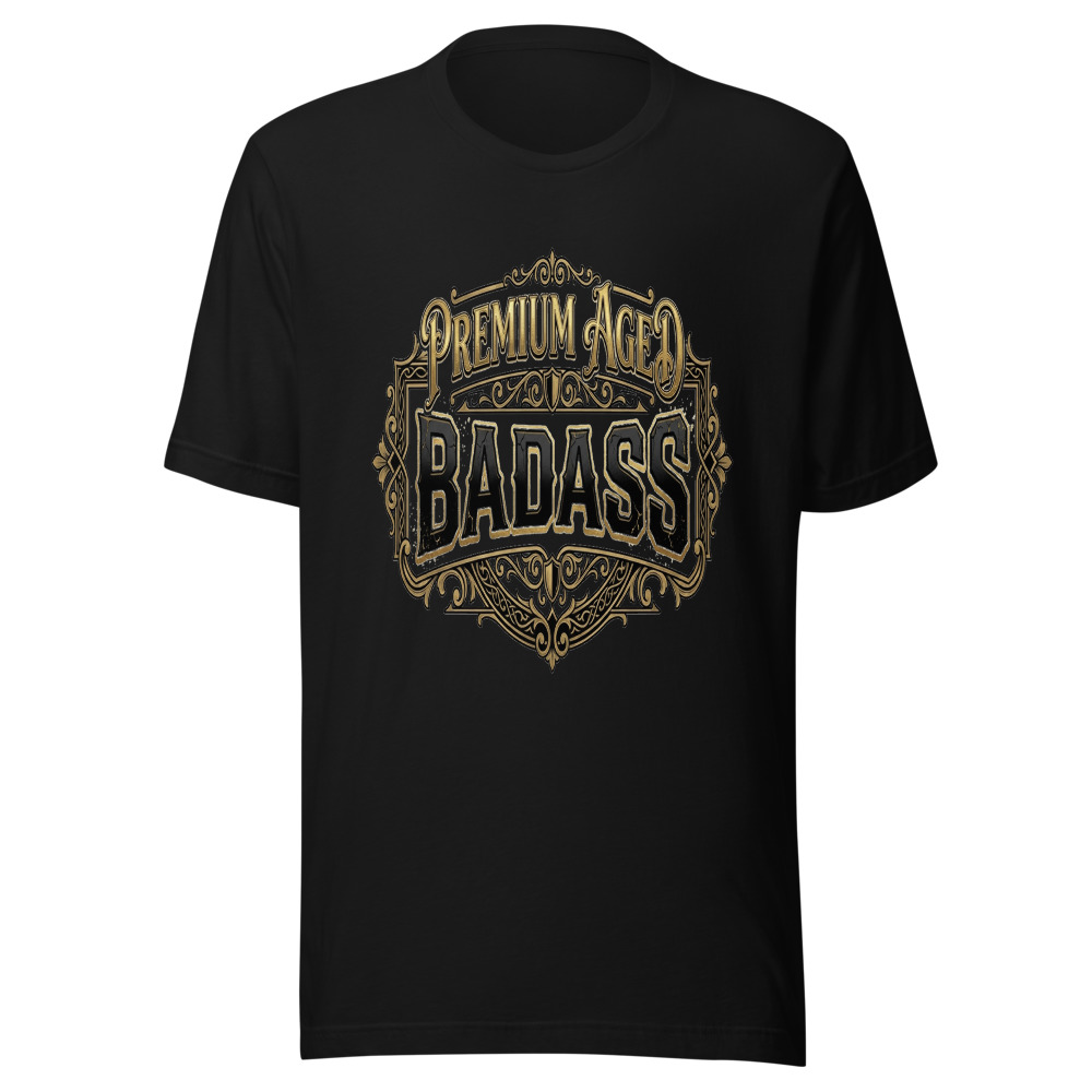 Premium Aged Badass - tshirt
