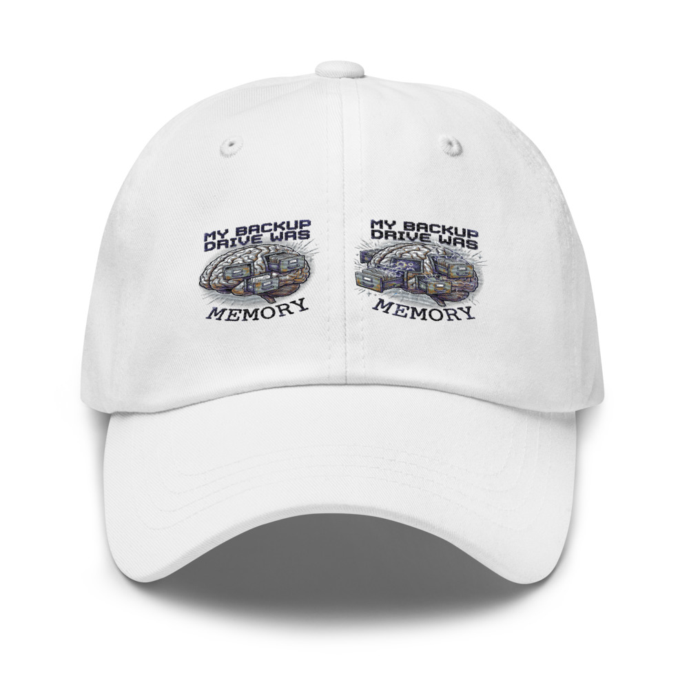 My Backup Drive Was Memory - hat
