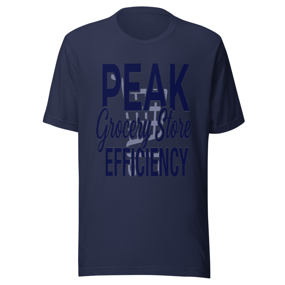 Peak Grocery Store Efficiency - tshirt