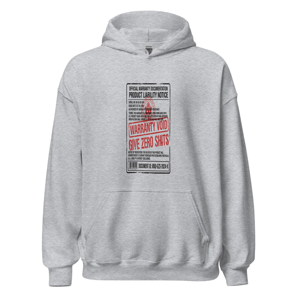 Warranty Void, Give Zero Shits - hoodie