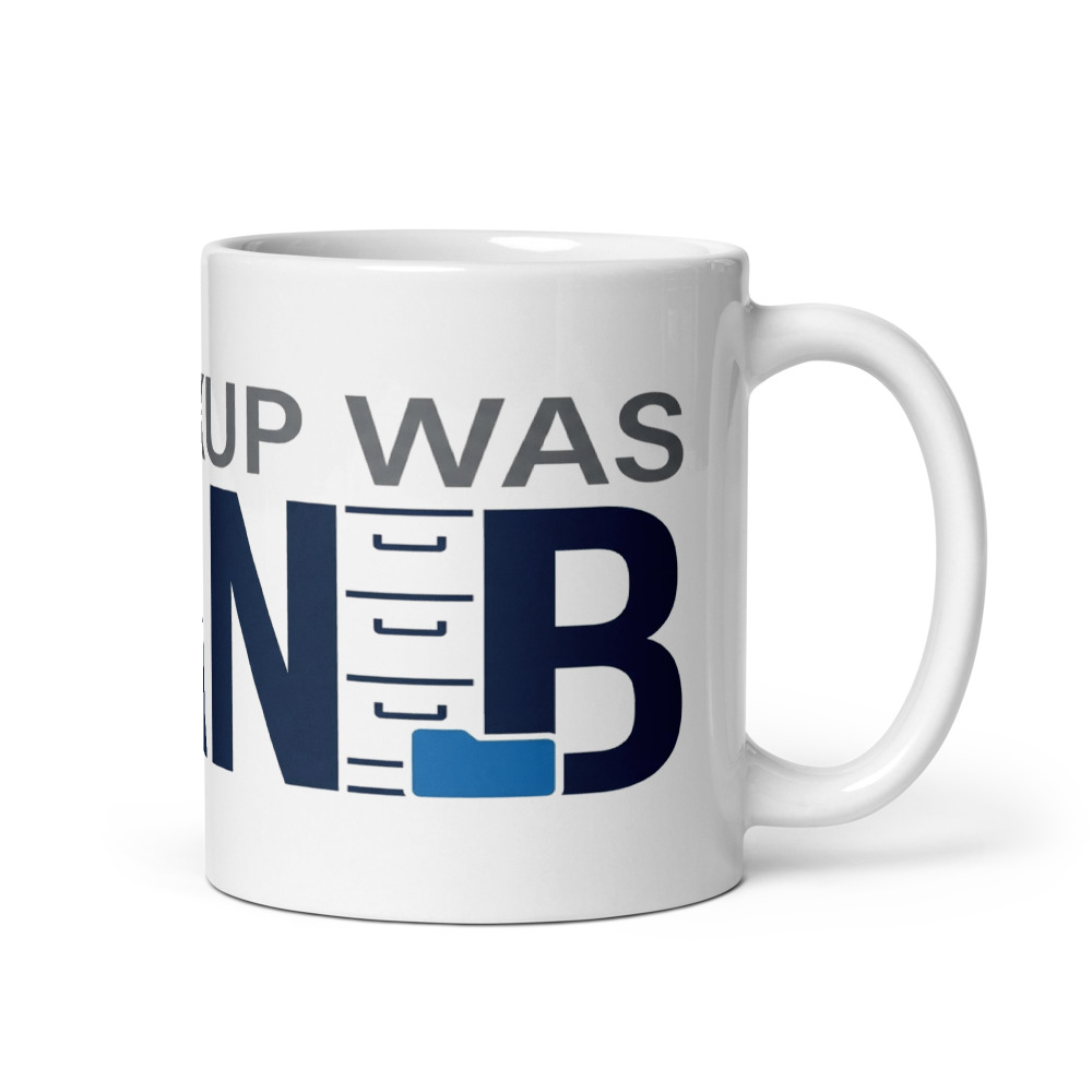 My Backup Was Plan B - mug