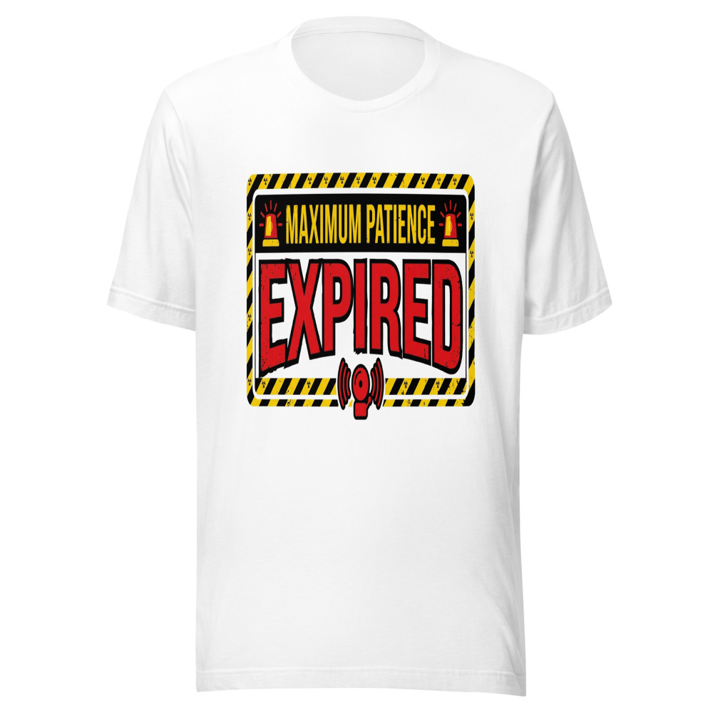 Maximum Patience Expired - tshirt