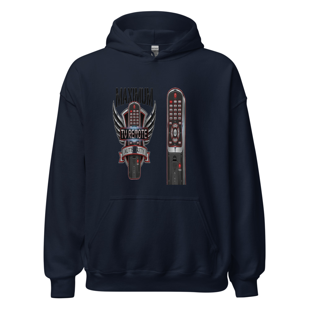 Maximum TV Remote Authority - hoodie