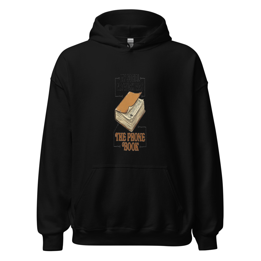 My Social Network Was The Phone Book - hoodie