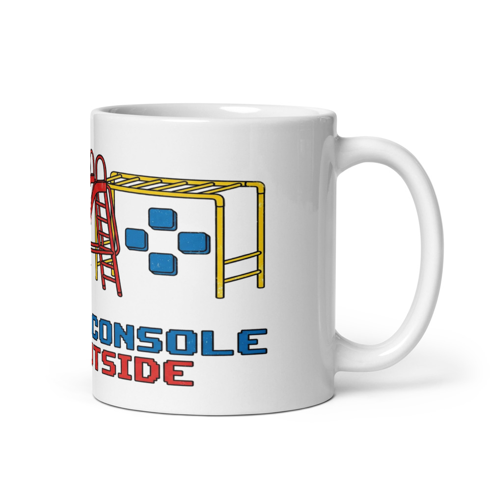My Game Console Was Outside - mug