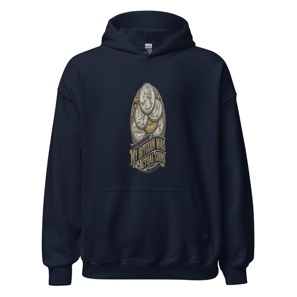My BitCoin Was Actual Coins - hoodie