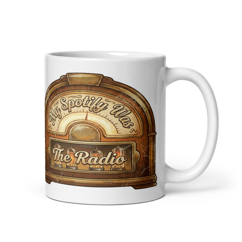 My Spotify Was The Radio - mug