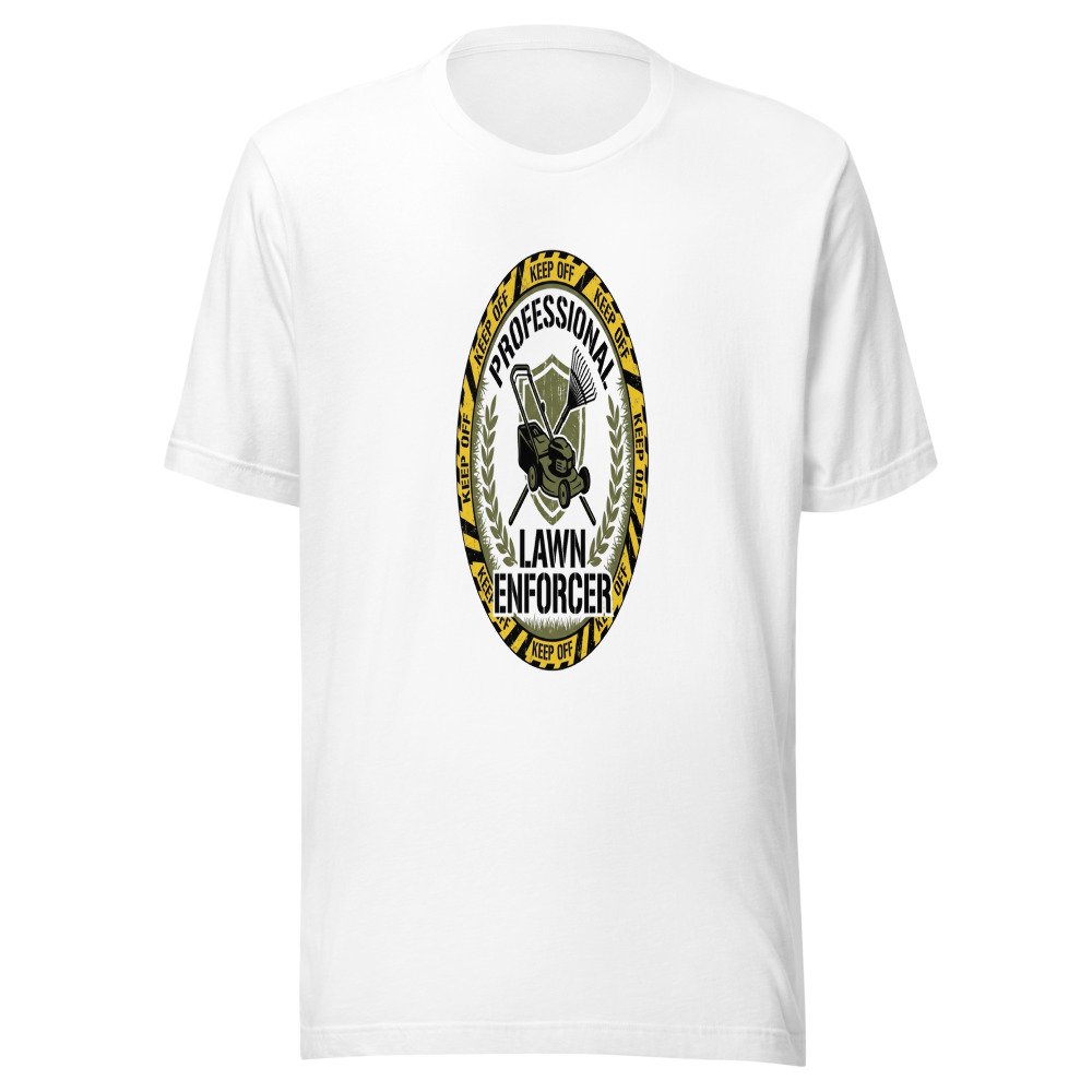 Professional Lawn Enforcer - tshirt