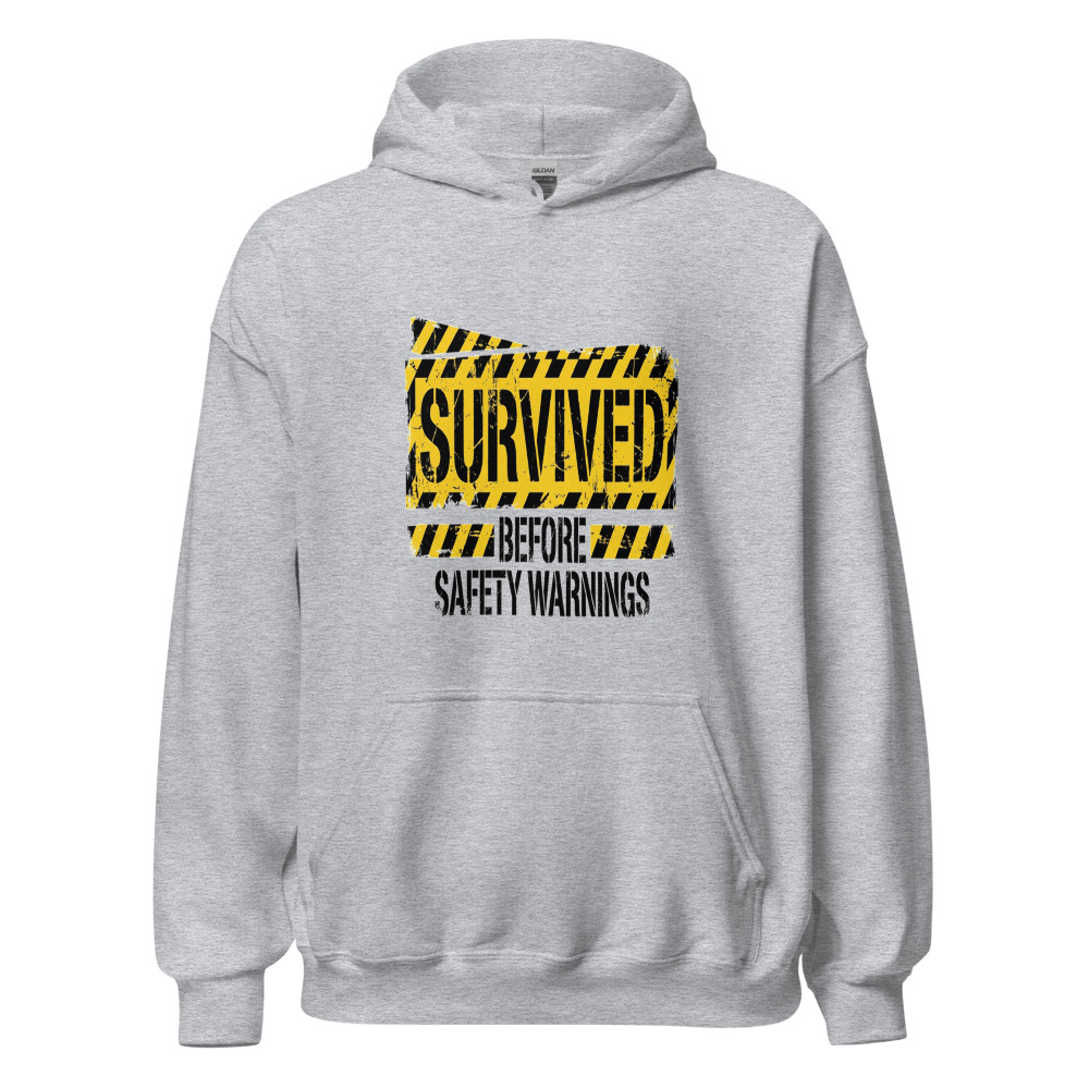 Survived Before Safety Warnings - hoodie