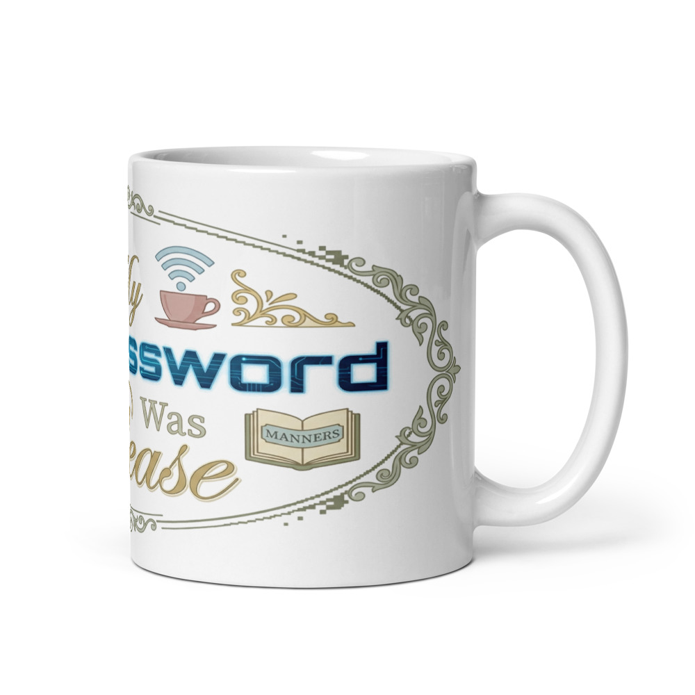 My WiFi Password Was Please - mug
