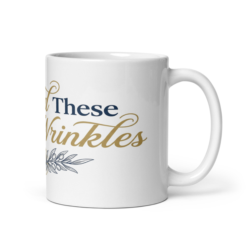 Earned These Wrinkles Worrying - mug