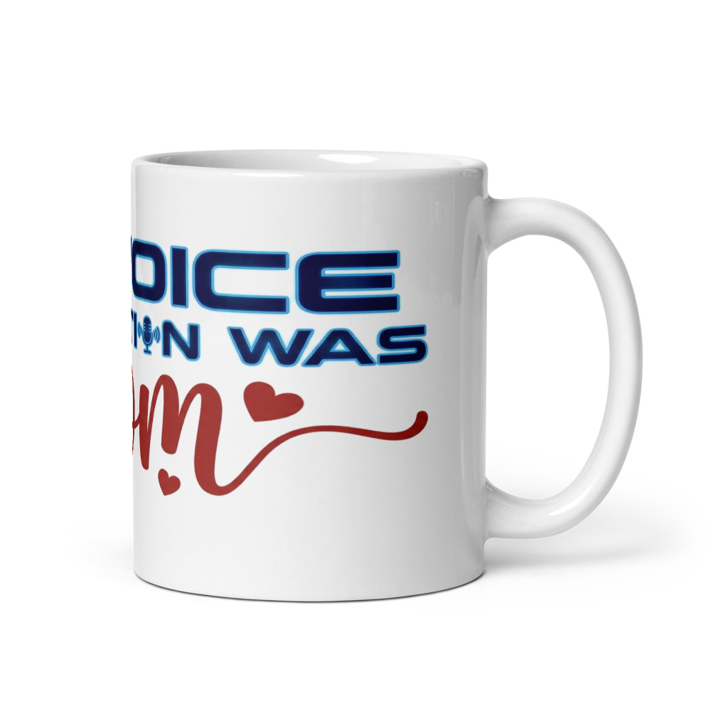 My Voice Recognition Was Mom - mug