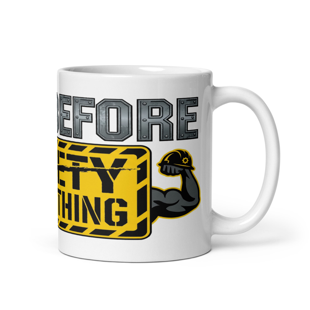 Built Before Safety Everything - mug