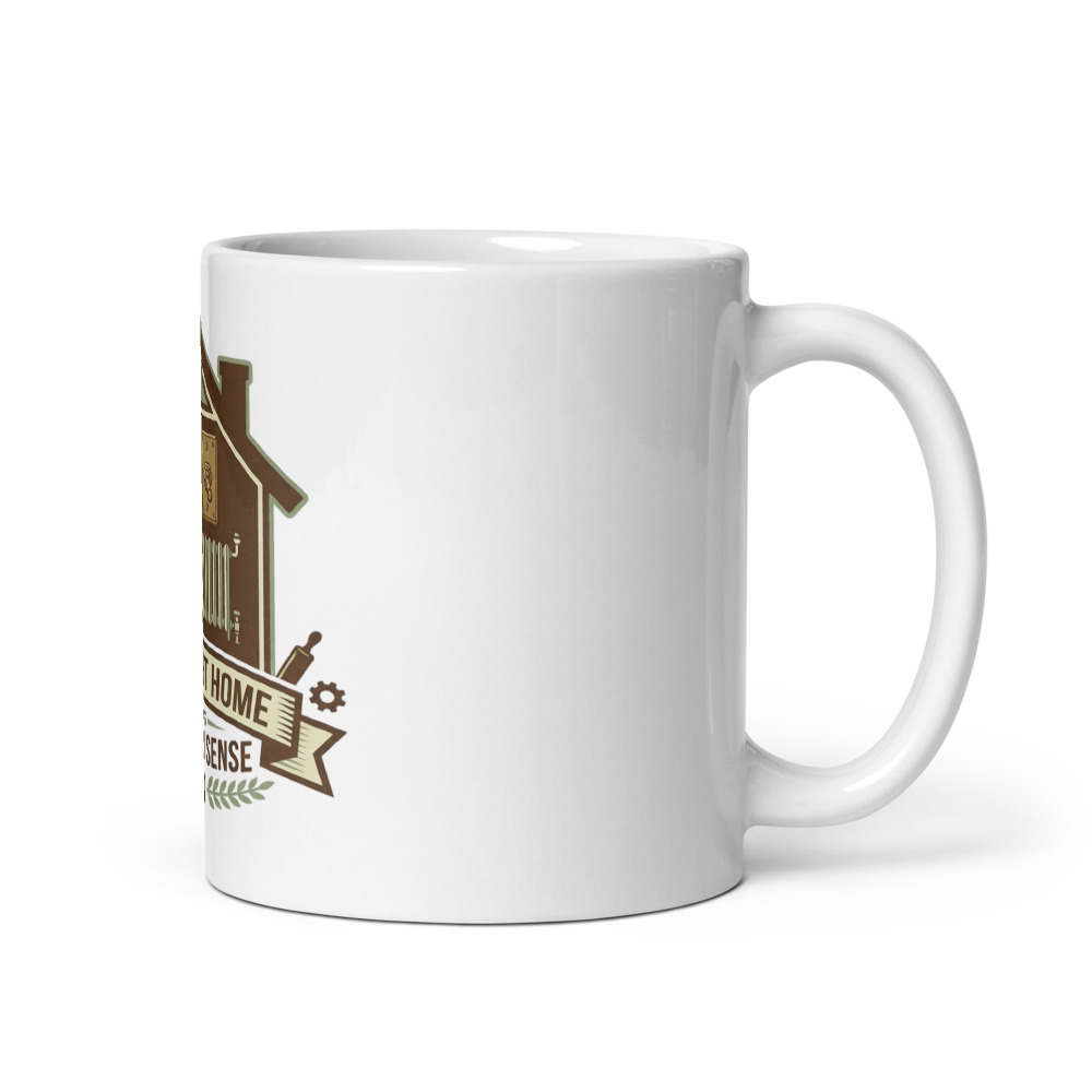 My Smart Home Was Common Sense - mug