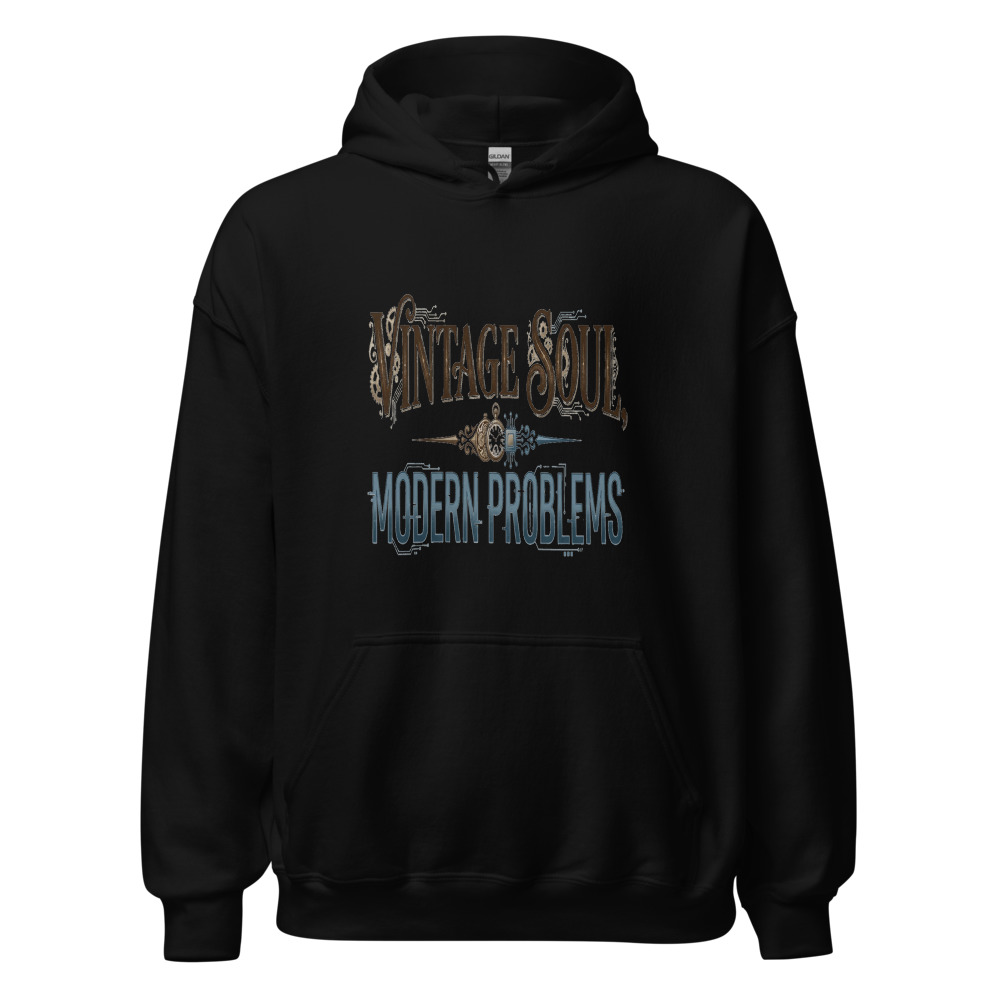Vintage Soul, Modern Problems - hoodie