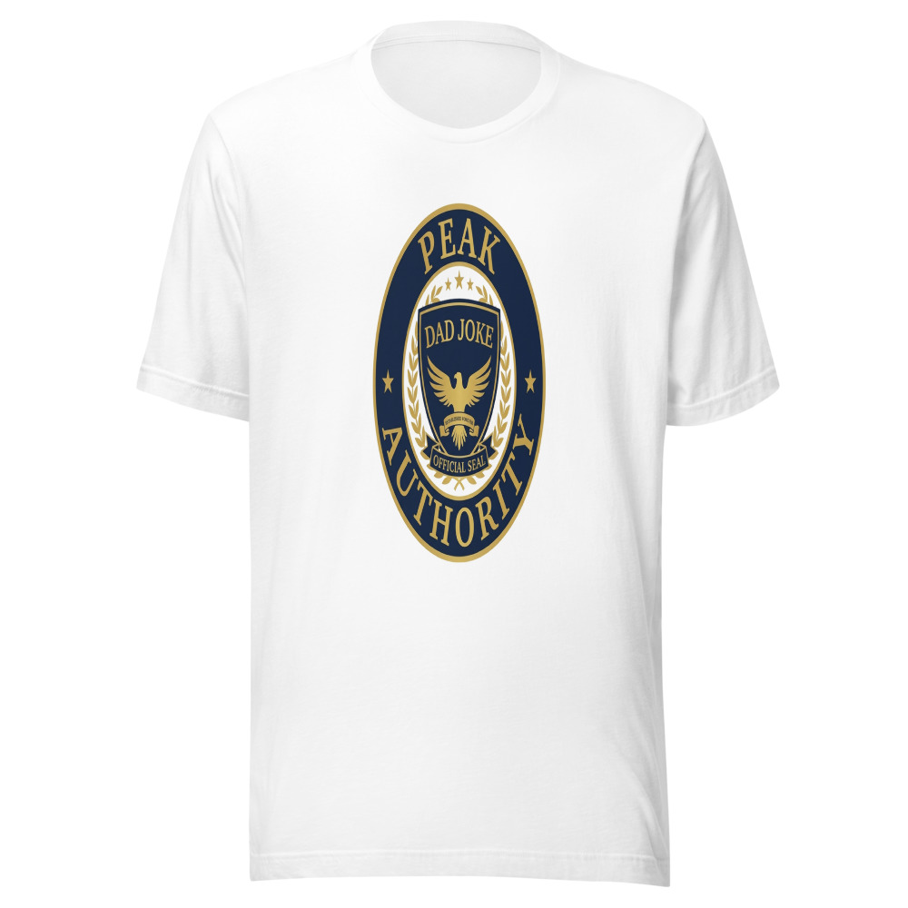 Peak Dad Joke Authority - tshirt