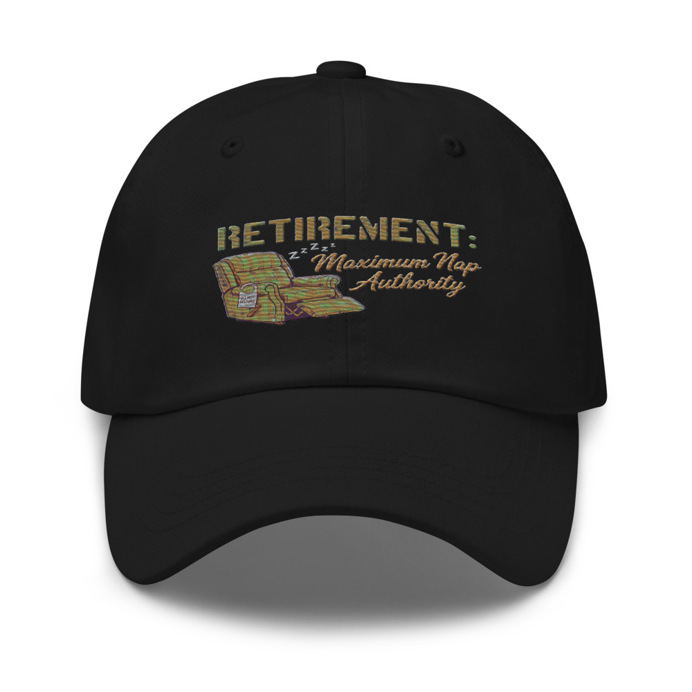Retirement: Maximum Nap Authority - hat