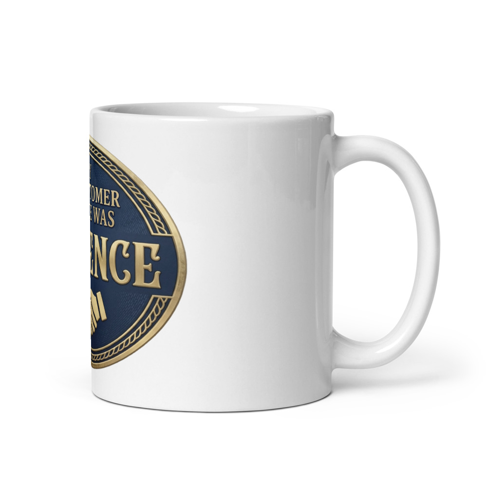My Customer Service Was Patience - mug