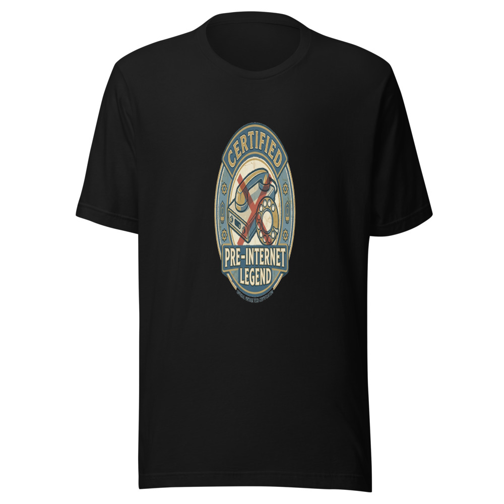 Certified Pre-Internet Legend - tshirt