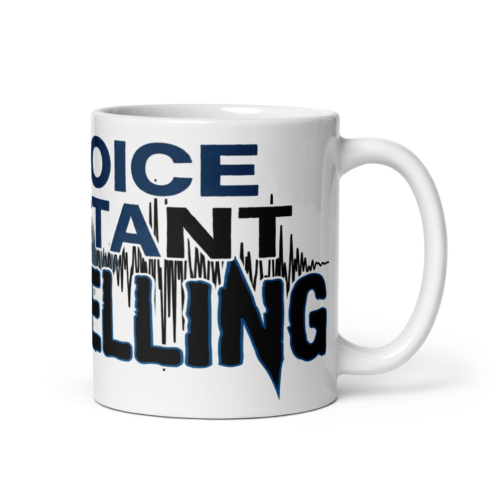 My Voice Assistant Was Yelling - mug