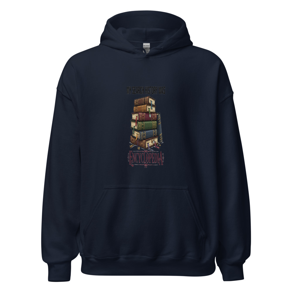 My Search History Was Encyclopedia - hoodie
