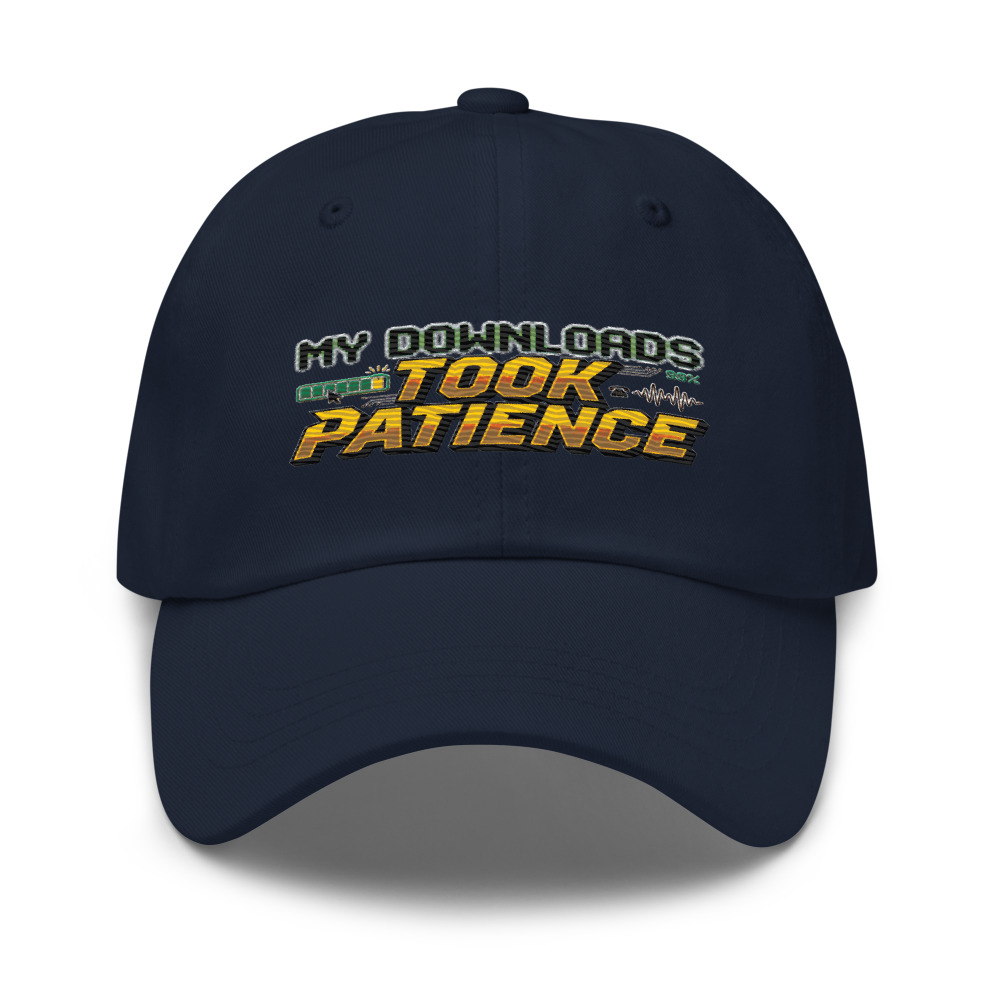 My Downloads Took Patience - hat