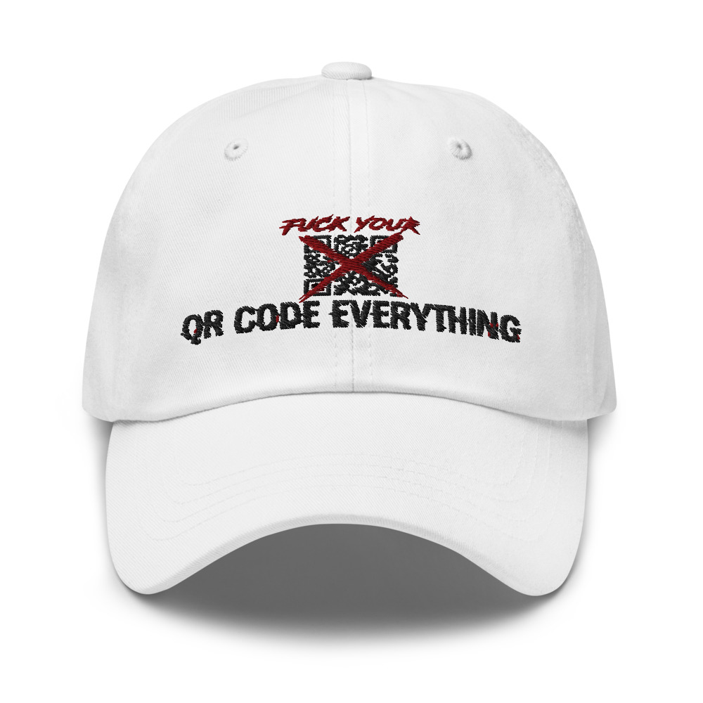 Fuck Your QR Code Everything - hat