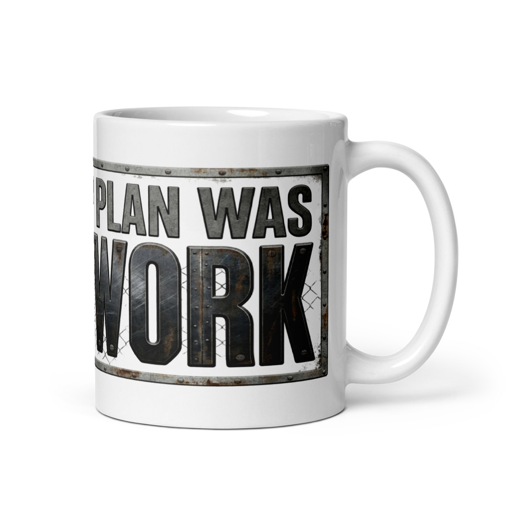 My Backup Plan Was Hard Work - mug