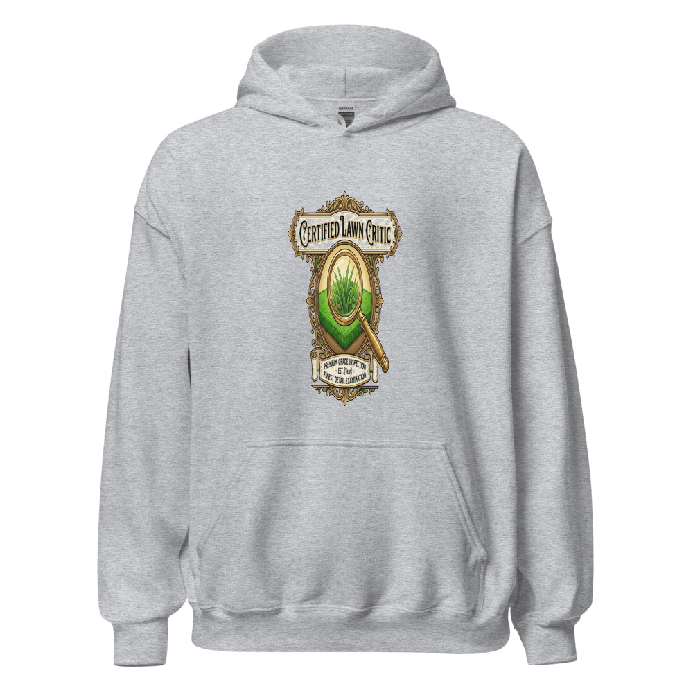 Certified Lawn Critic - hoodie