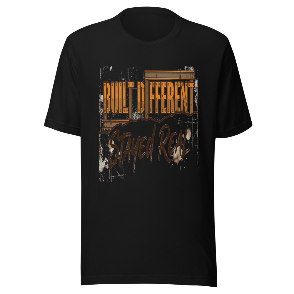 Built Different, Stayed Real - tshirt