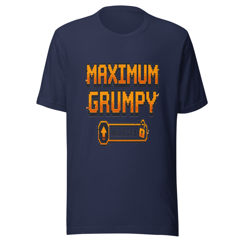 Maximum Grumpy Unlocked - tshirt
