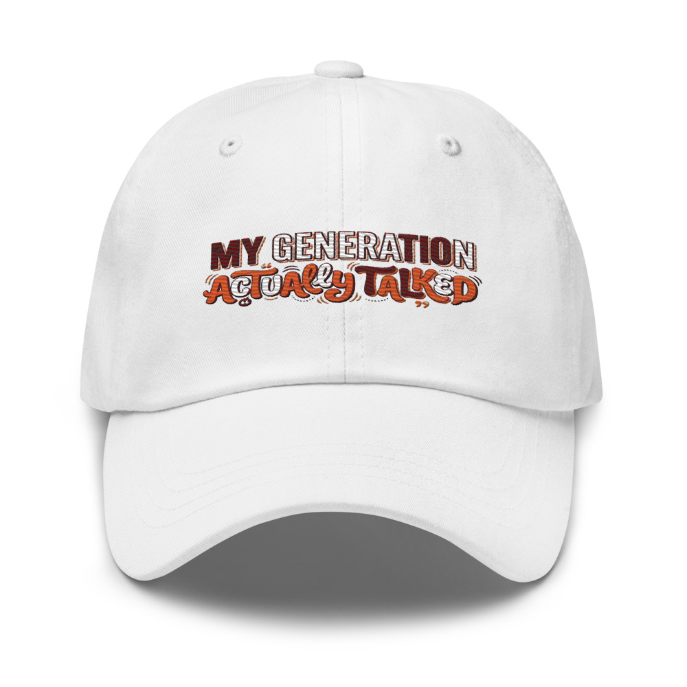 My Generation Actually Talked - hat