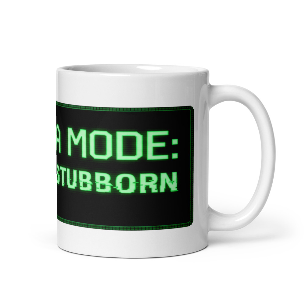 Grandpa Mode: Maximum Stubborn - mug