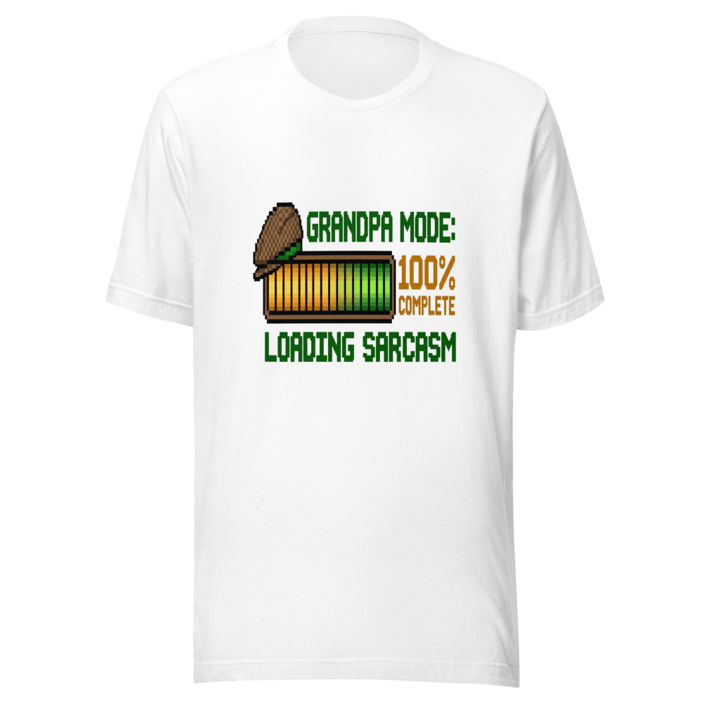 Grandpa Mode: Loading Sarcasm - tshirt
