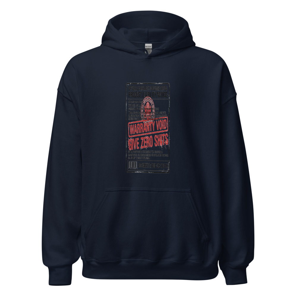 Warranty Void, Give Zero Shits - hoodie