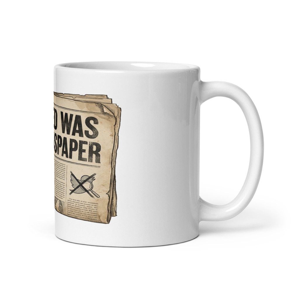 My Feed Was The Newspaper - mug