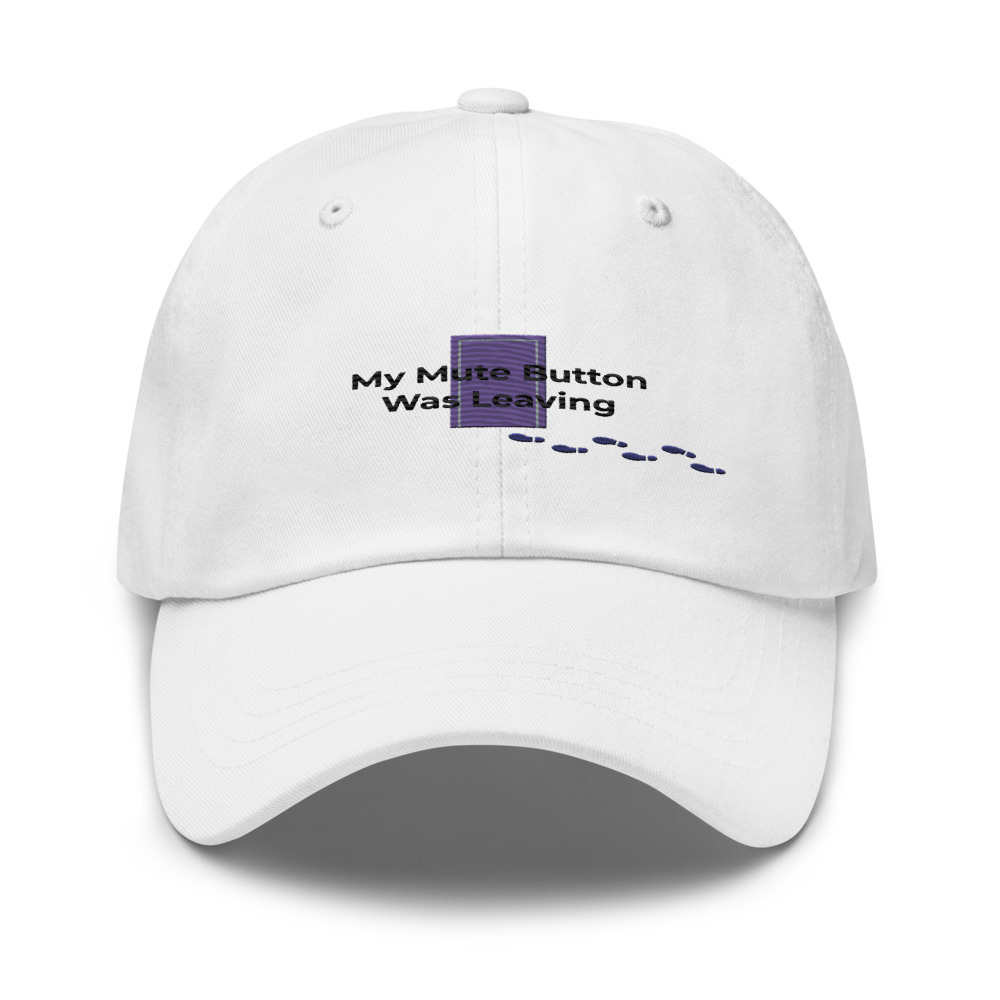 My Mute Button Was Leaving - hat