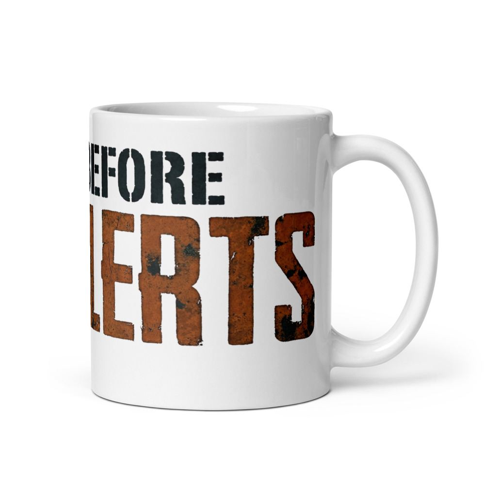Built Before Life Alerts - mug