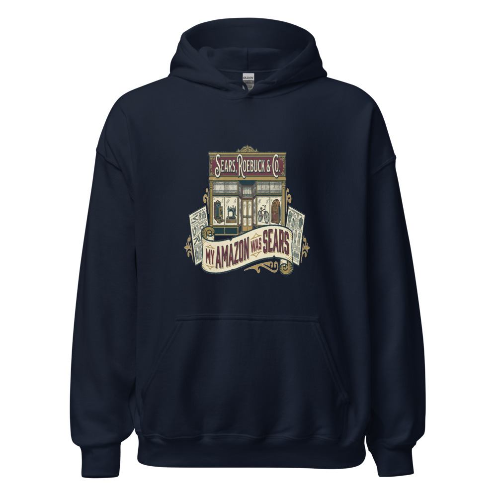My Amazon Was Sears - hoodie