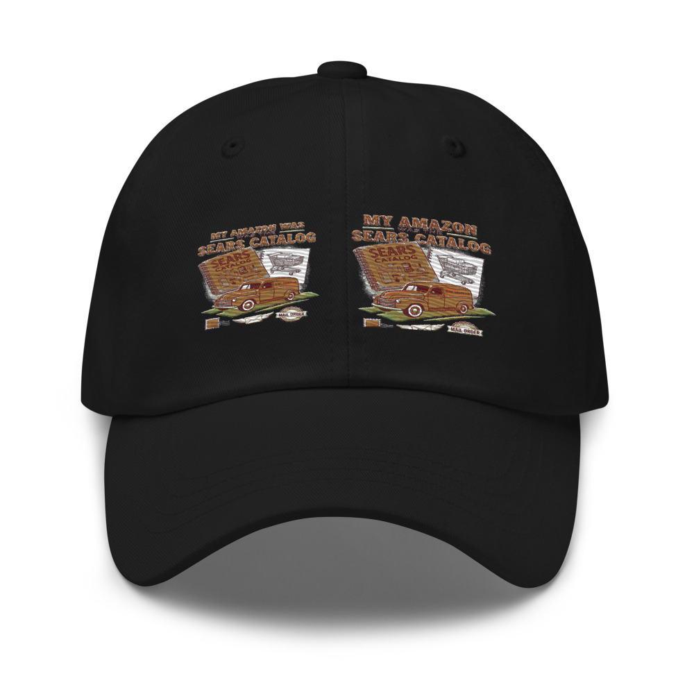 My Amazon Was The Sears Catalog - hat