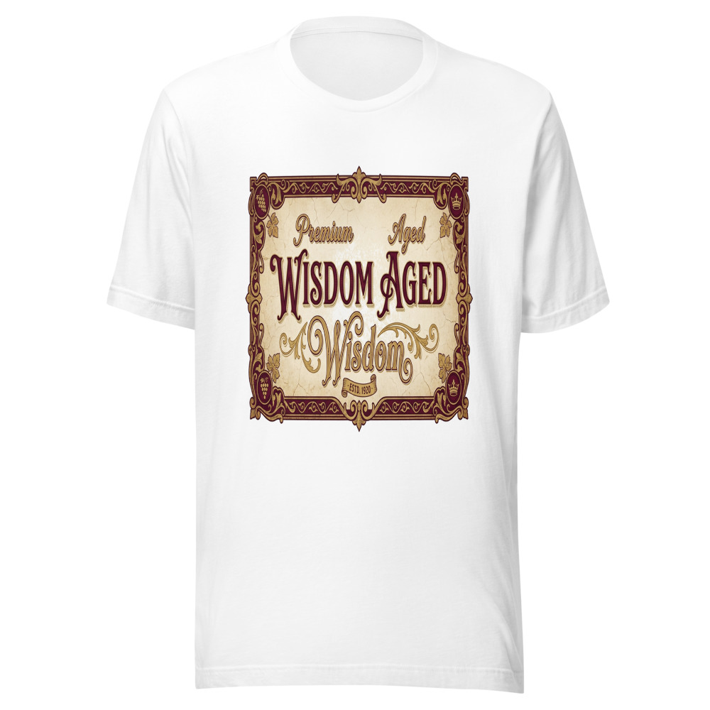 Premium Aged Wisdom - tshirt