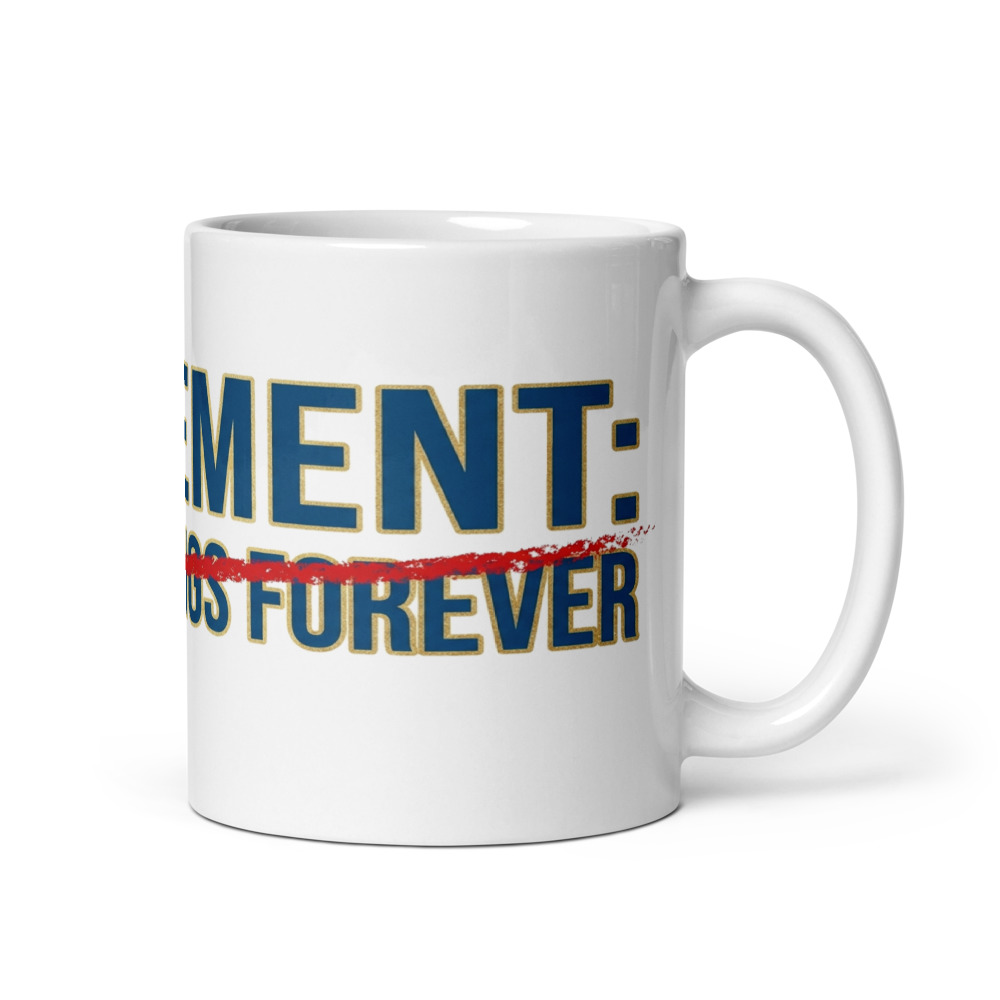 Retirement: Zero Meetings Forever - mug