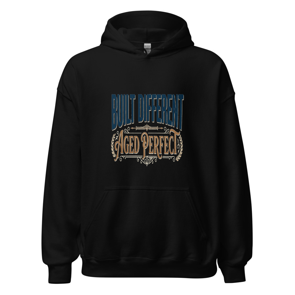 Built Different, Aged Perfect - hoodie