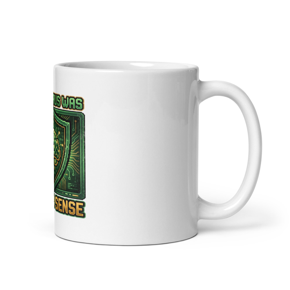 My Antivirus Was Common Sense - mug